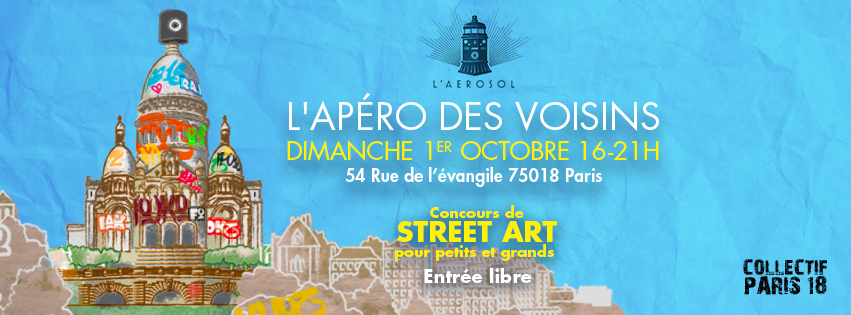 L'apéro des voisins - Collectif Paris 18 x L'aérosol