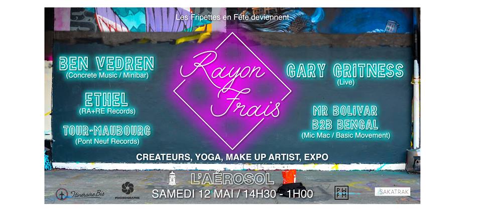 RAYON FRAIS à L'Aérosol w/ Ben Vedren, Gary Gritness & more